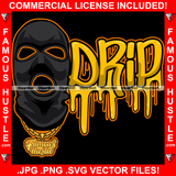 Drip Gangster Black Ski Mask No Face Robber Burglar Gold Necklace Hip Hop Rap Rapper Famous Hustler Hustling Trapper Street Thug Dope Baller Trapper Hustling Demon Rapper Quote Art Graphic Design Logo T-Shirt Print Printing JPG PNG SVG Vector Cut File