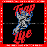 Trap Life Gangster Statue Ski Mask Wings Holding Machine Gun Hip Hop Rap Rapper Plug Trap Street Trapper Trench Gang Member Quote Art Graphic Design Logo T-Shirt Print Printing JPG PNG SVG Vector Cut File