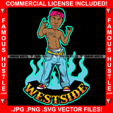 Westside Gangster Man Gang Member Head Bandanna Smoking Cigar Without Shirt Hip Hop Rap Trap Street Hood Ghetto Thug Hustler Drip Famous Hustle Quote Art Graphic Design Logo T-Shirt Print Printing JPG PNG SVG Vector Cut File