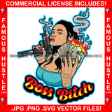 Boss Bitch Sexy Gangster Lady Female Shooting Gun Cash Money Fire Tattoo Smoking Quote Drop Dripping Girl Hip Hop Rap Trap Hustler Famous Hustle Hustling Art Graphic Design Logo T-Shirt Print Printing JPG PNG SVG Vector Cut File