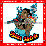 Boss Bitch Sexy Gangster Lady Female Shooting Gun Cash Money Fire Tattoo Smoking Quote Drop Dripping Girl Hip Hop Rap Trap Hustler Famous Hustle Hustling Art Graphic Design Logo T-Shirt Print Printing JPG PNG SVG Vector Cut File