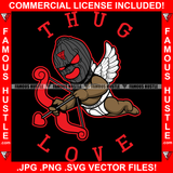 Thug Life Gangster Baby Angel Wings Ski Mask Mean Happy Love Face Arrow Bow Hip Hop Rap Rapper Plug Trap Street Hood Ghetto Swag Thug Hustling Famous Hustle Baller Trapper Quote Art Graphic Design Logo T-Shirt Print Printing JPG PNG SVG Vector Cut File