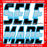 Self Made Blue Black Hip Hop Rap Rapper Plug Trap Street Hood Ghetto Swag Thug Hustler Hustling Famous Hustle Baller Trapper Quote Art Graphic Design Logo T-Shirt Print Printing JPG PNG SVG Vector Cut File