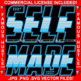 Self Made Blue Black Hip Hop Rap Rapper Plug Trap Street Hood Ghetto Swag Thug Hustler Hustling Famous Hustle Baller Trapper Quote Art Graphic Design Logo T-Shirt Print Printing JPG PNG SVG Vector Cut File