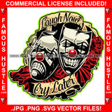 Laugh Now Cry Later Famous Hustle Joker Face Smilling Crying Tears Red Roses Hip Hop Rap Trap Street Hood Ghetto Swag Thug Hustler Hustling Baller Trapper Quote Art Graphic Design Logo T-Shirt Print Printing JPG PNG SVG Vector Cut File