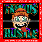 Famous Hustle Gangster Baby White Boy Cap Mean Smile On Face Tongue Out Dollar Sign Eyes Saliva Drip Hip Hop Rap Plug Trap Street Hood Ghetto Swag Thug Hustler Hustling Quote Art Graphic Design Logo T-Shirt Print Printing JPG PNG SVG Vector Cut File