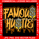 Famous Hustle Dripping Cash Money Dollar Sign Saying Trending Fashion Hip Hop Rap Rapper Plug Trap Street Hood Ghetto Thug Hustler Hustling Quote Art Graphic Design Logo T-Shirt Print Printing JPG PNG SVG Vector Cut File