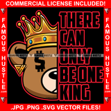 There Can Only Be One King Gangster Teddy Bear Dollar Sign Eyes Half Face Gold Jewelry Hip Hop Rap Plug Trap Street Swag Thug Hustler Hustling Famous Hustle Baller Trapper Quote Art Graphic Design Logo T-Shirt Print Printing JPG PNG SVG Vector Cut File