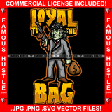 Loyal To The Bag Gangster Ben Franklin Face Tattoo Dead President Bandanna On Head Machine Gun Cash Money Hip Hop Rap Rapper Plug Trap Street Thug Famous Hustle Quote Art Graphic Design Logo T-Shirt Print Printing JPG PNG SVG Vector Cut File