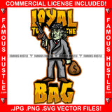 Loyal To The Bag Gangster Ben Franklin Face Tattoo Dead President Bandanna On Head Machine Gun Cash Money Hip Hop Rap Rapper Plug Trap Street Thug Famous Hustle Quote Art Graphic Design Logo T-Shirt Print Printing JPG PNG SVG Vector Cut File