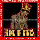 King Of Kings Black Gangster Man No Shirt Body Tattoo Gold Necklace Jewelry Hip Hop Rap Plug Trap Street Hood Ghetto Swag Thug Hustler Hustling Famous Hustle Baller Trapper Quote Art Graphic Design Logo T-Shirt Print Printing JPG PNG SVG Vector Cut File