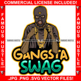 Gangsta Swag Black Gangster Man Ski Mask Gold Jewelry Rings Plug Necklace Face Mask Hip Hop Rap Plug Trap Street Hood Ghetto Swag Thug Hustling Famous Hustle Baller Trapper Quote Art Graphic Design Logo T-Shirt Print Printing JPG PNG SVG Vector Cut File
