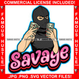 Savage White Sexy Gangster Lady Female Ski Mask Victory Sign Cash Money Hands Hip Hop Rap Plug Trap Street Hood Ghetto Swag Thug Hustler Hustling Famous Hustle Quote Art Graphic Design Logo T-Shirt Print Printing JPG PNG SVG Vector Cut File