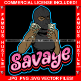 Savage Black Sexy Gangster Lady Female Ski Mask Victory Sign Cash Money Hands Hip Hop Rap Plug Trap Street Hood Ghetto Swag Thug Hustler Hustling Famous Hustle Quote Art Graphic Design Logo T-Shirt Print Printing JPG PNG SVG Vector Cut File
