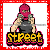 Street Sexy Gangster Lady Female Ski Mask White Eyes Victory Sign Cash Money Hands  Hip Hop Rap Rapper Plug Trap Street Hood Ghetto Swag Thug Hustler Hustling Famous Hustle Quote Art Graphic Design Logo T-Shirt Print Printing JPG PNG SVG Vector Cut File