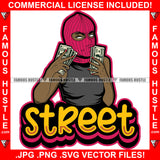 Street Black Sexy Gangster Lady Female Ski Mask White Eyes Victory Sign Cash Money Hands Hip Hop Rap Plug Trap Street Hood Ghetto Swag Thug Hustler Hustling Famous Hustle Quote Art Graphic Design Logo T-Shirt Print Printing JPG PNG SVG Vector Cut File