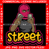 Street Black Sexy Gangster Lady Female Ski Mask White Eyes Victory Sign Cash Money Hands Hip Hop Rap Plug Trap Street Hood Ghetto Swag Thug Hustler Hustling Famous Hustle Quote Art Graphic Design Logo T-Shirt Print Printing JPG PNG SVG Vector Cut File