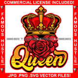 Queen Red Roses Gold Crown Quote Saying Trending Fashion Hip Hop Rap Rapper Plug Trap Street Hood Ghetto Thug Hustler Hustling Famous Hustle Art Graphic Design Logo T-Shirt Print Printing JPG PNG SVG Vector Cut File