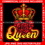 Queen Red Roses Gold Crown Quote Saying Trending Fashion Hip Hop Rap Rapper Plug Trap Street Hood Ghetto Thug Hustler Hustling Famous Hustle Art Graphic Design Logo T-Shirt Print Printing JPG PNG SVG Vector Cut File