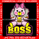 Boss Famous Hustle Adorable Female Gangster Pink Teddy Bear Girl Cell Phone Cash Money Stacks Gold Chain Necklace Pink Bow Trap Street Hustler Hustling Drip Rich Adorable Quote Art Graphic Design Logo Print Printing Vector SVG Cut File
