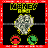 Money Is Calling Phone Screen Saying Trending Fashion Hip Hop Rap Rapper Plug Trap Street Hood Ghetto Thug Hustler Hustling Famous Hustle Quote Art Graphic Design Logo T-Shirt Print Printing JPG PNG SVG Vector Cut File