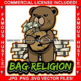 Bag Religion Teddy Bear Scar Angry Face Cash Money Bab Bundles Hip Hop Rap Rapper Plug Trap Street Hood Ghetto Swag Thug Hustler Hustling Famous Hustle Baller Trapper Quote Art Graphic Design Logo T-Shirt Print Printing JPG PNG SVG Vector Cut File