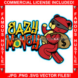 Eazy Money Male Gangster Red Teddy Bear Wearing Mask Running Cash Money Bag Famous Hustle Hip Hop Rap Plug Trap Hustler Hustling Sauce Dope Mob Slime Goon Street Gang Quote Art Graphic Design Logo T-Shirt Print Printing JPG PNG SVG Vector Cut File