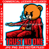 Trust No One Gangster Teddy Bear Scar Face Smoking Marijuana Pot Joint Cigar Bandage Arm Machine Gun Tattoo Hip Hop Rap Hustler Boss Drip Swag Trap Hood Famous Hustle Quote Art Graphic Design Logo T-Shirt Print Printing JPG PNG SVG Vector Cut File