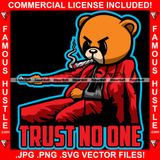 Trust No One Gangster Teddy Bear Scar Face Smoking Marijuana Pot Joint Cigar Bandage Arm Machine Gun Tattoo Hip Hop Rap Hustler Boss Drip Swag Trap Hood Famous Hustle Quote Art Graphic Design Logo T-Shirt Print Printing JPG PNG SVG Vector Cut File