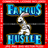 Famous Hustle White Bunny Tied Up Robber Hip Hop Rap Rapper Plug Trap Street Hood Ghetto Swag Thug Hustler Hustling Drip Savage Gangsta Quote Rich Art Graphic Design Print Printing Vector SVG Cut File