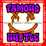 Famous Hustle Smiling Cross Eye Face Dipping  Hip Hop Rap Rapper Plug Trap Street Hood Ghetto Swag Thug Hustler Hustling Baller Trapper Quote Art Graphic Design Logo T-Shirt Print Printing JPG PNG SVG Vector Cut File