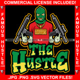 The Hustle Gangster Man Ski Mask Two Machine Guns Gold Necklace Jewelry Golden Teeth Glowing No Eyes Hip Hop Rap Plug Trap Street Hood Ghetto Swag Thug Drip Dripping Art Quote Graphic Design Logo T-Shirt Print Printing JPG PNG SVG Vector Cut File