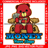 Money Never Sleeps Gangster Red Teddy Bear Scar Face Cash Spread Arms Bags Gold Jewelry Hip Hop Rap Plug Trap Street Hood Ghetto Swag Thug Famous Hustle Baller Trapper Quote Art Graphic Design Logo T-Shirt Print Printing JPG PNG SVG Vector Cut File