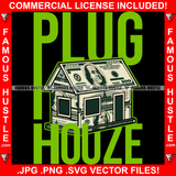 Plug House Trap Money Cash Drug House $100 Bills Gangster Saying Hip Hop Rap Rapper Trap Street Ghetto Swag Thug Hustler Hustling Flex Drip Dripping Savage Boss Famous Hustle Quote Art Graphic Design Logo T-Shirt Print Printing JPG PNG SVG Vector Cut File