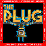 The Plug Gold Diamond Hip Hop Rap Rapper Plug Trap Street Hood Ghetto Swag Thug Hustler Hustling Famous Hustle Baller Trapper Quote Art Graphic Design Logo T-Shirt Print Printing JPG PNG SVG Vector Cut File