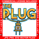 The Plug Gold Diamond Hip Hop Rap Rapper Plug Trap Street Hood Ghetto Swag Thug Hustler Hustling Famous Hustle Baller Trapper Quote Art Graphic Design Logo T-Shirt Print Printing JPG PNG SVG Vector Cut File