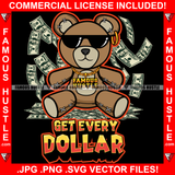Get Every Dollar Gangster Teddy Bear Gold Chain Necklace Chain Sunglasses Falling Cash Make It Rain Money $100 Dollar Bills Raining Rich Tattoo Hip Hop Rap Famous Hustle Quote Art Graphic Design Logo T-Shirt Print Printing JPG PNG SVG Vector Cut File