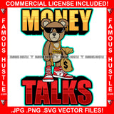 Money Talks Rich Teddy Bear Sunglasses Sneakers Gold Machine Gun Jewelry Necklace Cash Money Bag Rap Rapper Plug Trap Street Hood Ghetto Swag Thug Hustler Hustling Drip Quote Art Graphic Design Logo T-Shirt Print Printing JPG PNG SVG Vector Cut File