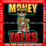 Money Talks Rich Teddy Bear Sunglasses Sneakers Gold Machine Gun Jewelry Necklace Cash Money Bag Rap Rapper Plug Trap Street Hood Ghetto Swag Thug Hustler Hustling Drip Quote Art Graphic Design Logo T-Shirt Print Printing JPG PNG SVG Vector Cut File