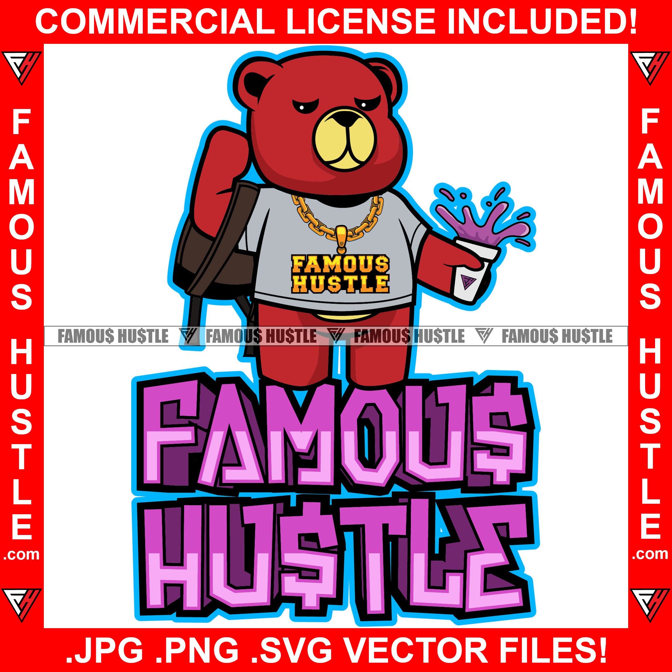 Famous Hustle Gangster Teddy Bear Purple Drink Drank Lean Cup Shoulder Bag Backpack Tattoo Hip Hop Rap Hustler Boss Drip Swag Trap Hood Thug Gang Street Mob Ghetto Cartoon Quote Art Graphic Design Logo T-Shirt Print Printing JPG PNG SVG Vector Cut File