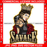 Savage Queen Sexy Gangster Lady Female Sunglasses Roses Makeup Machine Gun Hip Hop Rap Plug Trap Street Hood Ghetto Swag Thug Hustler Hustling Famous Hustle Baller Quote Art Graphic Design Logo T-Shirt Print Printing JPG PNG SVG Vector Cut File