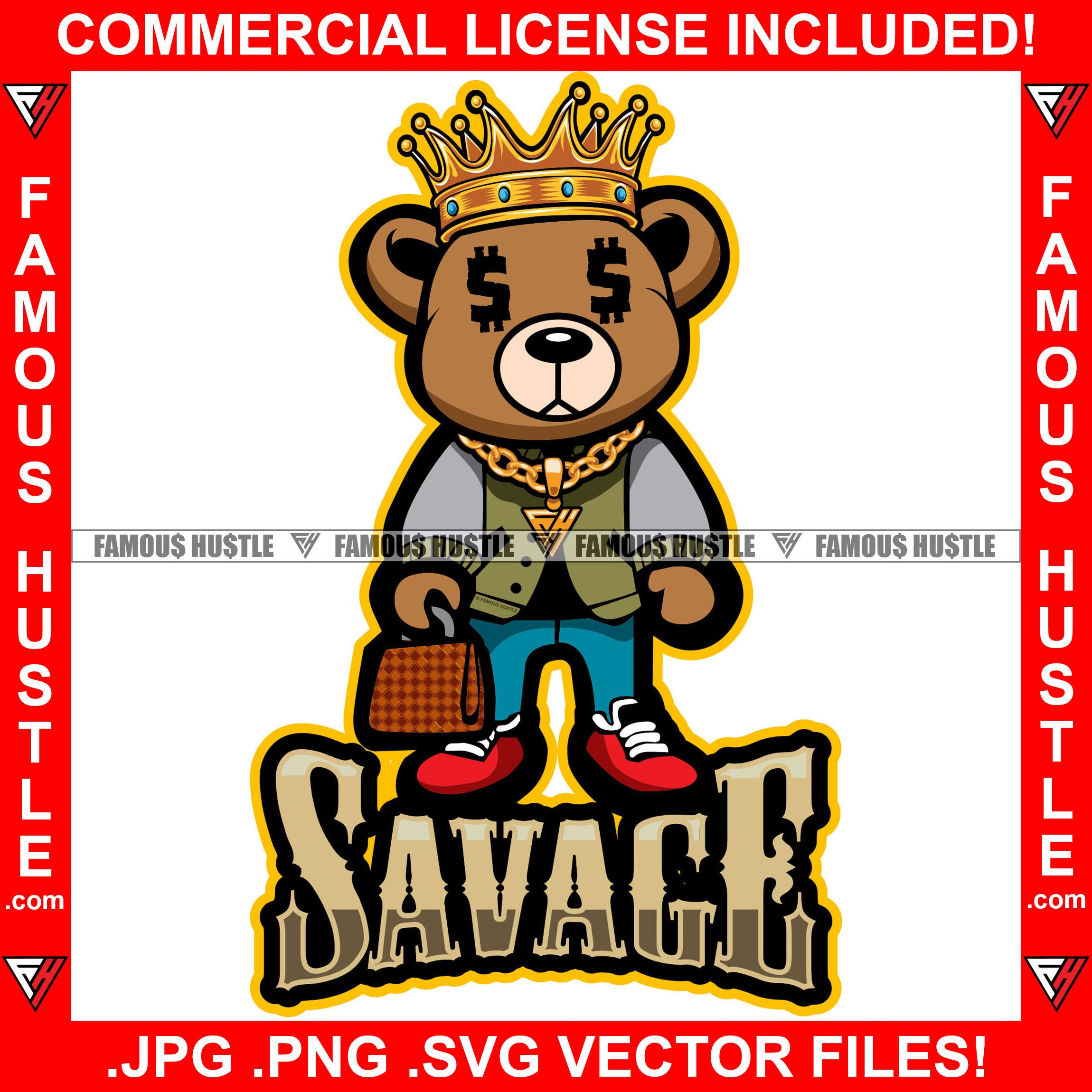 Savage Famous Hustle Gangster King Teddy Bear Wearing Gold Necklace Luxury Cash Money Bag Hip Hop Rap Rapper Plug Trap Street Hood Ghetto Swag Thug Hustler Hustling Flex Drip Quote Art Graphic Design Logo T-Shirt Print Printing JPG PNG SVG Vector Cut File