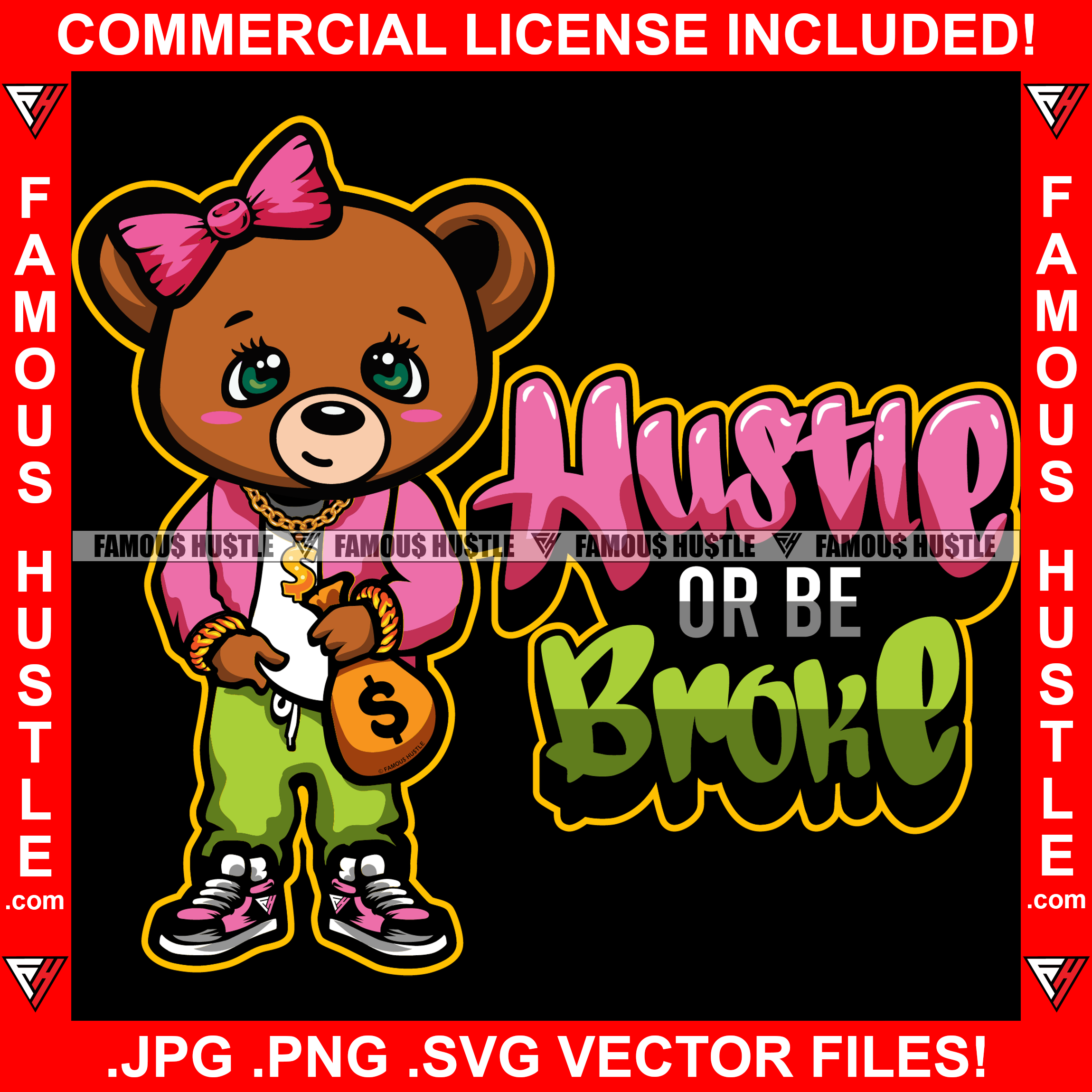 Hustle Or Be Broke Female Hustle Teddy Bear Gold Necklace Jewelry Pink Bow Cash Money Bag Tattoo Hip Hop Rap Hustler Drip Trap Hood Thug Gang Street Cartoon Famous Hustle Quote Art Graphic Design Logo T-Shirt Print Printing JPG PNG SVG Vector Cut File