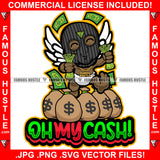 Oh My Cash! Gangster Black Baby Angel Wings Ski Mask Gold Jewelry Money Bags Hip Hop Rap Rapper Plug Trap Street Hood Ghetto Swag Thug Boss Hustler Quote Art Graphic Design Logo T-Shirt Print Printing JPG PNG SVG Vector Cut File
