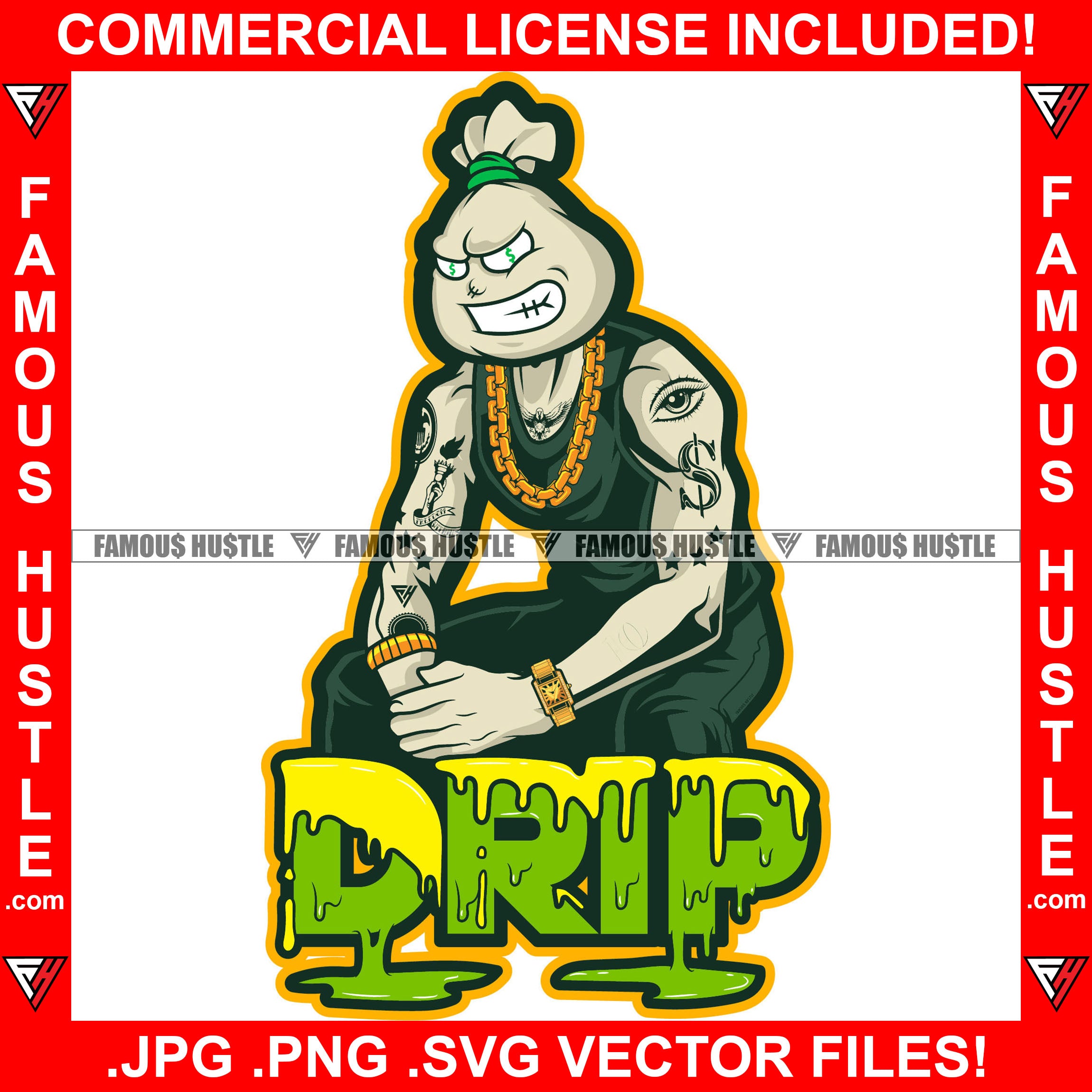 Drip Famous Hustle Gangster Cash Money Bag Cartoon Character Gold Jewelry Mean Face Tattoos Muscle Shirt Bodybuilding Flex Flexing Dollar Sign Eyes Man Necklace Watch Dripping Art Graphic Design Logo T-Shirt Print Printing JPG PNG SVG Vector Cut File