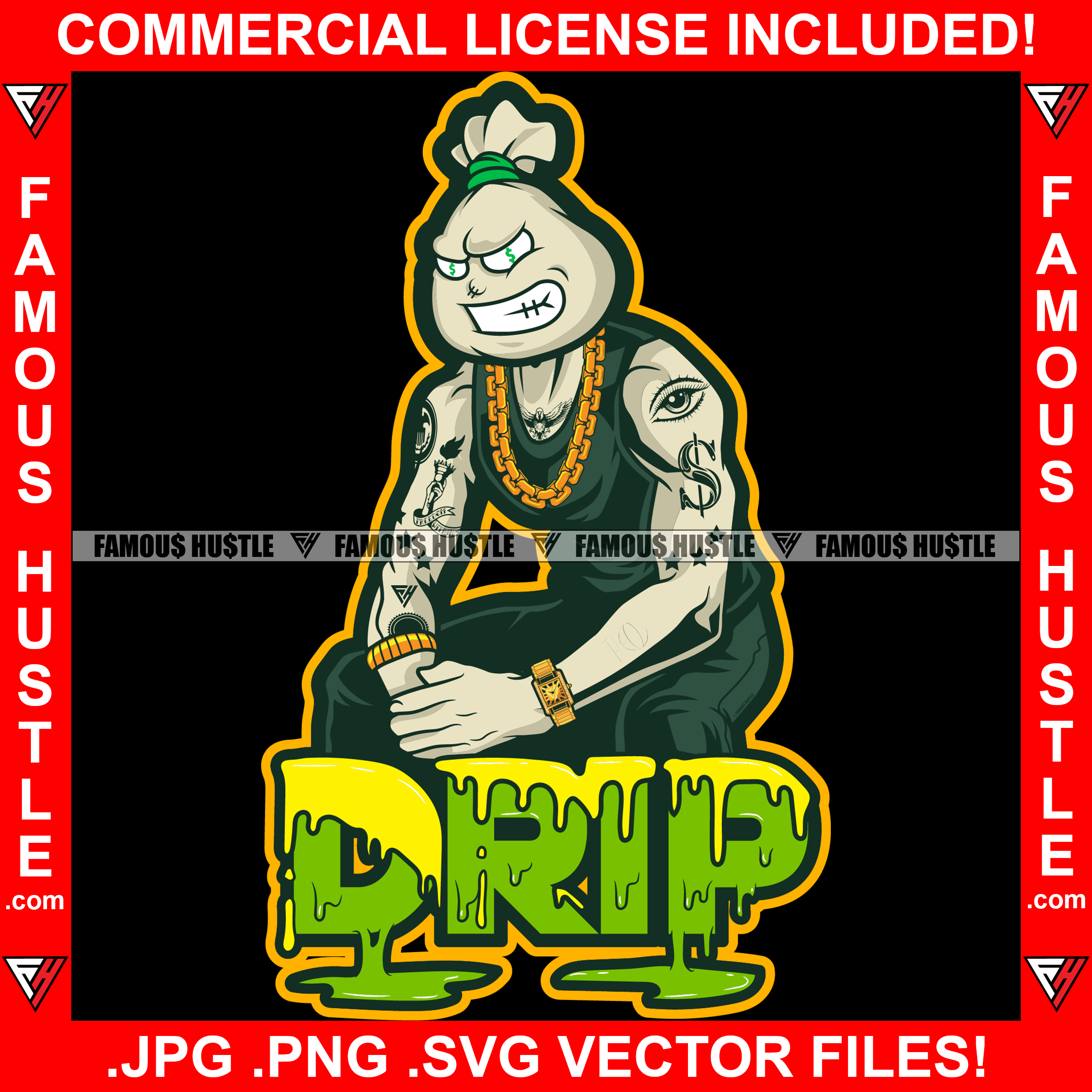 Drip Famous Hustle Gangster Cash Money Bag Cartoon Character Gold Jewelry Mean Face Tattoos Muscle Shirt Bodybuilding Flex Flexing Dollar Sign Eyes Man Necklace Watch Dripping Art Graphic Design Logo T-Shirt Print Printing JPG PNG SVG Vector Cut File