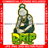 Drip Famous Hustle Gangster Cash Money Bag Cartoon Character Gold Jewelry Mean Face Tattoos Muscle Shirt Bodybuilding Flex Flexing Dollar Sign Eyes Man Necklace Watch Dripping Art Graphic Design Logo T-Shirt Print Printing JPG PNG SVG Vector Cut File