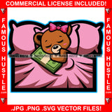 I Love To Cuddle Famous Hustle Female Teddy Bear Hugging Cash Stack Woman Lady In Bed Pink Bow Girl Hip Hop Rap Rapper Trap Street Hood Ghetto Swag Thug Hustler Hustling Drip Dripping Boss Art Graphic Design Print Printing Vector SVG Cut File