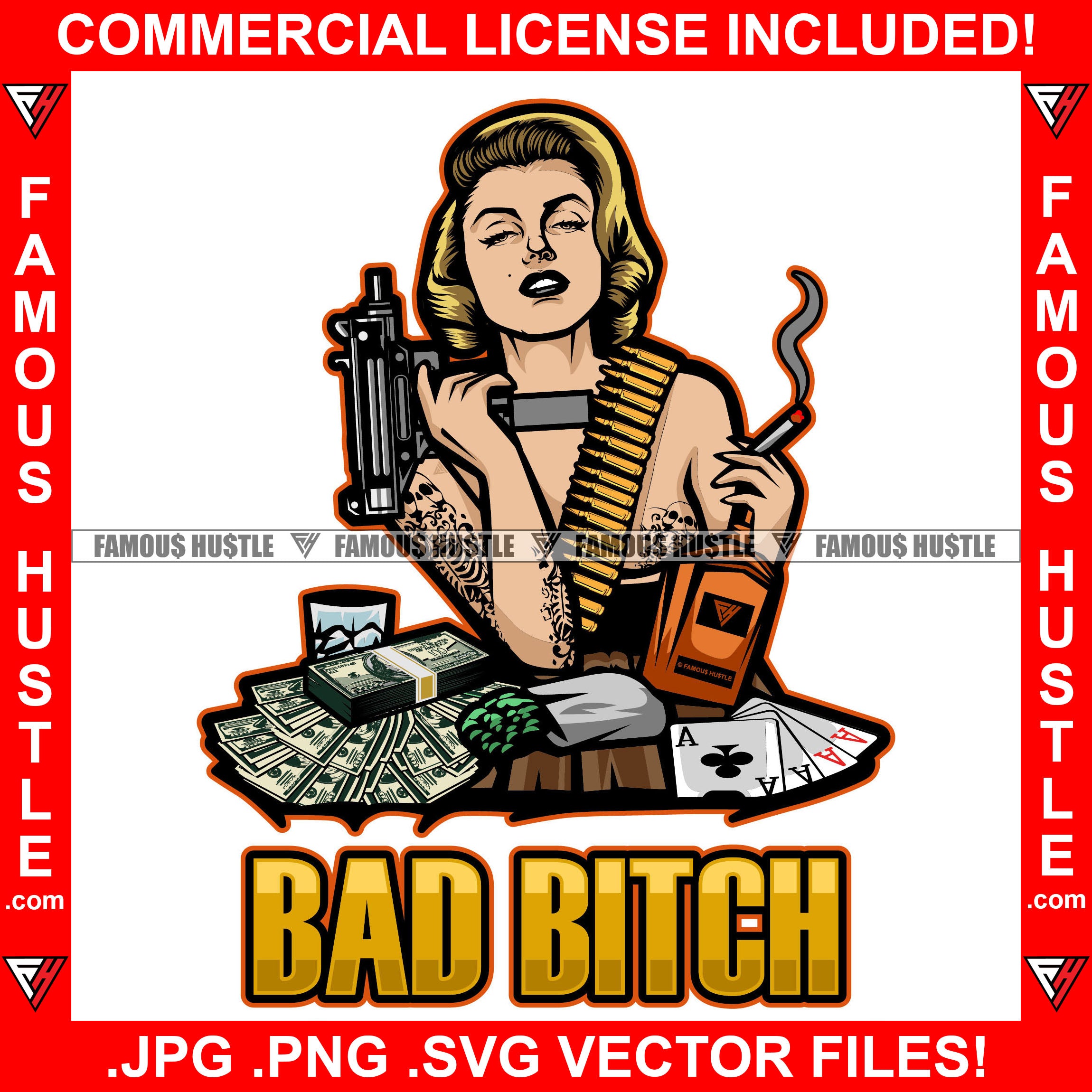 Bad Bitch Sexy Woman Tattooed Lady Machine Gun Marijuana Cigarette Joint Blunt Cash Money Stacks Girl Poker Lady Hip Hop Rap Street Designer Fashion Hustler Famous Hustle Quote Pinup Pin Up Art Graphic Design Print Printing Vector SVG Cut File