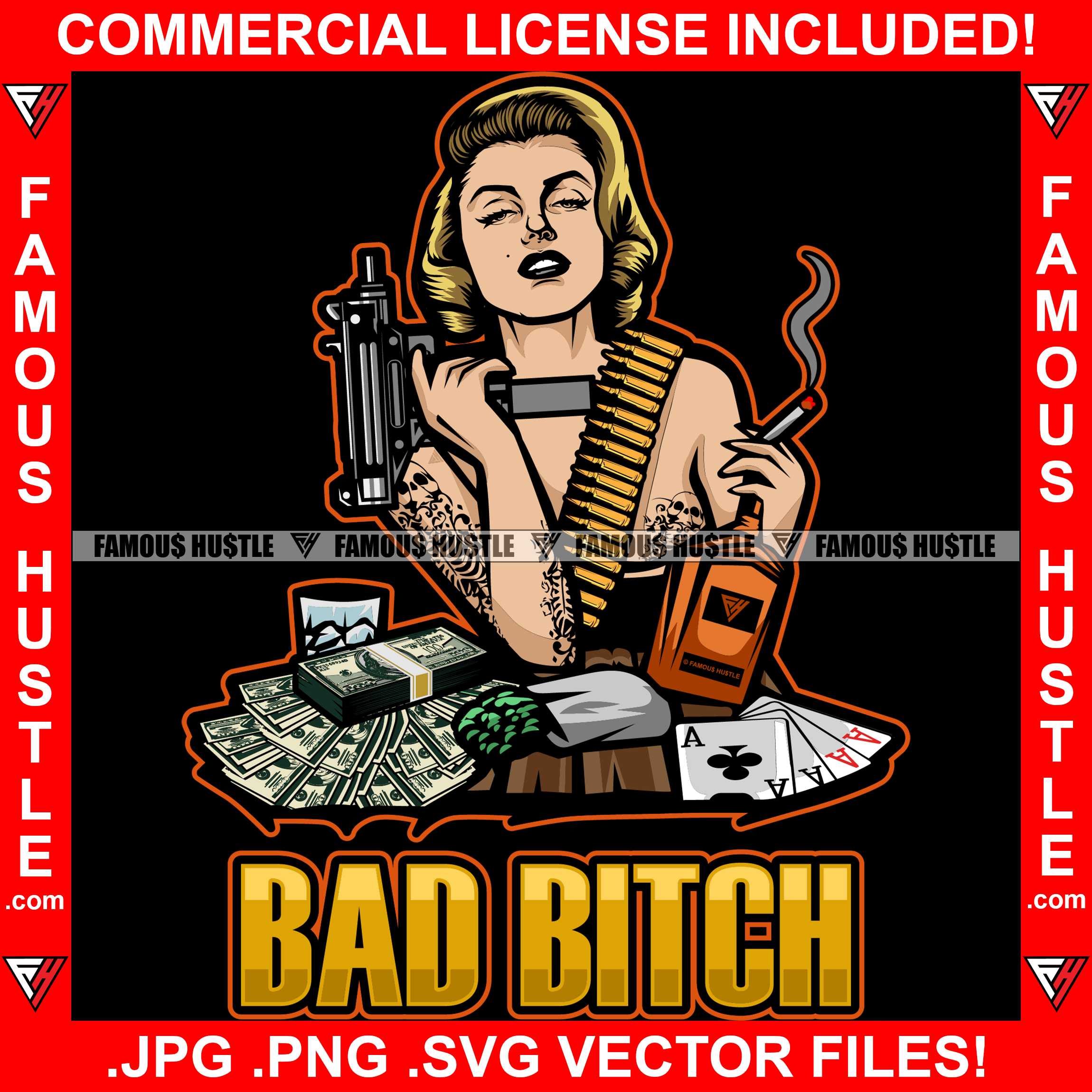 Bad Bitch Sexy Woman Tattooed Lady Machine Gun Marijuana Cigarette Joint Blunt Cash Money Stacks Girl Poker Lady Hip Hop Rap Street Designer Fashion Hustler Famous Hustle Quote Pinup Pin Up Art Graphic Design Print Printing Vector SVG Cut File